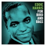 Eddie Harris - For Birds and Bags '1965