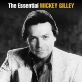 Mickey Gilley - The Essential '2015