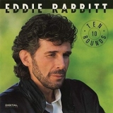 Eddie Rabbitt - Ten Rounds '1991 - Album