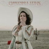 Cassandra Lewis - Always, All Ways '2022
