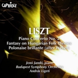 Franz Liszt - Piano Concerto No. 2 / Fantasy On Hungarian Folk Themes (Jenö Jandó) '1990
