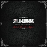 3 Pill Morning - Black Tie Love Affair '2012