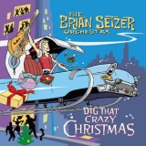 Brian Setzer - Dig That Crazy Christmas '2005