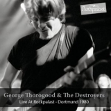 George Thorogood - Live at Rockpalast (1980) '2017