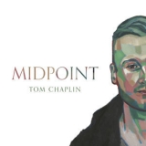 Tom Chaplin - Midpoint '2022