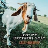 Casey Donahew - Lost My Brothers Goat '2020