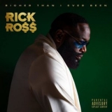 Rick Ross - Richer Than I Ever Been '2021
