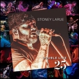 Stoney LaRue - Double Live 25 '2021