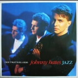 Johnny Hates Jazz - I Don't Want To Be A Hero '1987