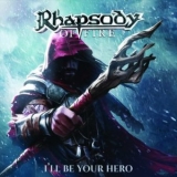 Rhapsody of Fire - Ill Be Your Hero '2021