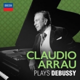 Claudio Arrau - Claudio Arrau plays Debussy '2021