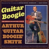Arthur 'Guitar Boogie' Smith - Guitar Boogie - The Singles Collection 1938-59 '2022