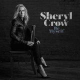 Sheryl Crow - Be Myself '2017