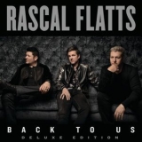 Rascal Flatts - Back To Us '2017