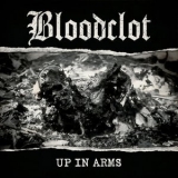 Bloodclot - Up in Arms '2017