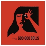 Goo Goo Dolls - Miracle Pill '2019