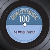 The Ramsey Lewis Trio - Quality Music 100 (100 Original Recordings Remastered) '2014