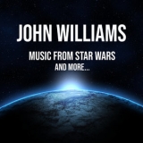 John Williams - Music from Star Wars - and more... '2021