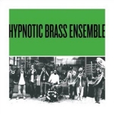 Hypnotic Brass Ensemble - Green '2005