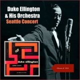 Duke Ellington - Seattle Concert (Recorded at the Civic Auditorium, Seattle, 25.03.1952) '2022