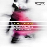 Alexander Sevastian - Tango Dreams '2013
