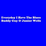 Buddy Guy - Every Day I Have The Blues (Re-mastered) '2006