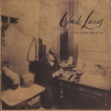 Uncle Lucius - Pick Your Head Up '2009