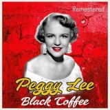 Peggy Lee - Black Coffee (Remastered) '2020 - Album