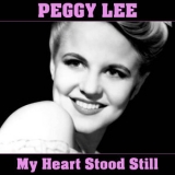 Peggy Lee - My Heart Stood Still '2008