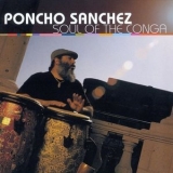 Poncho Sanchez - Soul of the Conga '2000