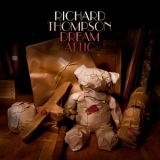 Richard Thompson - Dream Attic (Deluxe Version) '2010 - Album