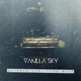 Vanilla Sky - Another Lie: Like Home '2014
