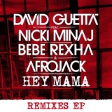 David Guetta - Hey Mama (feat. Nicki Minaj, Bebe Rexha & Afrojack) [Remixes EP] '2015