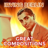 Irving Berlin - Great Compositions '2016