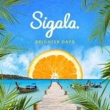 Sigala - Brighter Days '2018