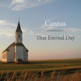 Cantus - That Eternal Day '2010 - Album