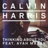 Calvin Harris - Thinking About You (feat. Ayah Marar) '2013 - Album