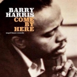 Barry Harris - Come by Here '2018