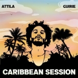 Attila - Caribbean Session '2022