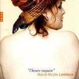 Marie-Nicole Lemieux - L'Heure Exquise '2007