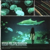 Bring Me The Horizon - Count Your Blessings '2006