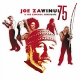 Joe Zawinul & The Zawinul Syndicate - 75th (Disc1) '2007 - Album