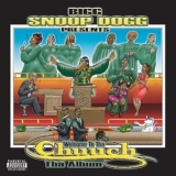 Snoop Dogg - Presents Welcome To Tha Chuuch Tha Album '2005