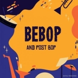 Charles Mingus - Be-Bop and Post Bop '2021