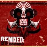 Vieux Farka Touré - Remixed: UFOs Over Bamako '2007 - Album