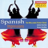 Williams Fairey Band - Williams Fairey Band: Spanish Impressions '1997