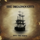 The Dreadnoughts - Into the North '2019