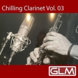 Quadro Nuevo - Chilling Clarinet (Vol. 03) '2022 - Album