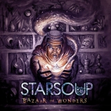 Starsoup - Bazaar Of Wonders '2013
