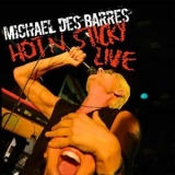 Michael Des Barres - Hot 'N' Sticky Live '2013 - Live album